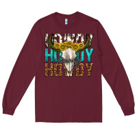 Burgundy howdy howdy howdy western bull skull Long Sleeve Tee - texasbilliewilder