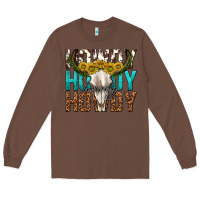 Chestnut howdy howdy howdy western bull skull Long Sleeve Tee - texasbilliewilder