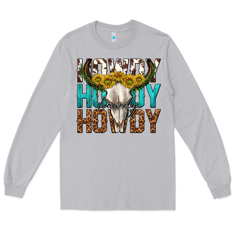 Howdy Howdy Howdy Western Bull Skull Long Sleeve Tee by texasbilliewilder | Teevron
