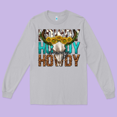 Long Sleeve Tee howdy howdy howdy western bull skull