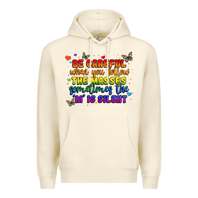 Be Careful When You Follow The Masses Sometimes Th Premium Hoodie by MaliasSmallBusiness | Teevron