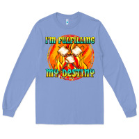 Colony Blue i m fulfilling my destiny Long Sleeve Tee - texasbilliewilder