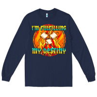 Navy i m fulfilling my destiny Long Sleeve Tee - texasbilliewilder