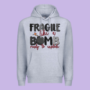 Fragile Like A Bomb Ready To Explode Premium Hoodie Designed By Maliassmallbusiness