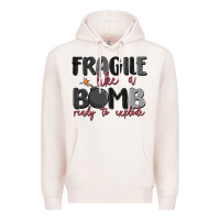 Pale Pink fragile like a bomb ready to explode Premium Hoodie - MaliasSmallBusiness