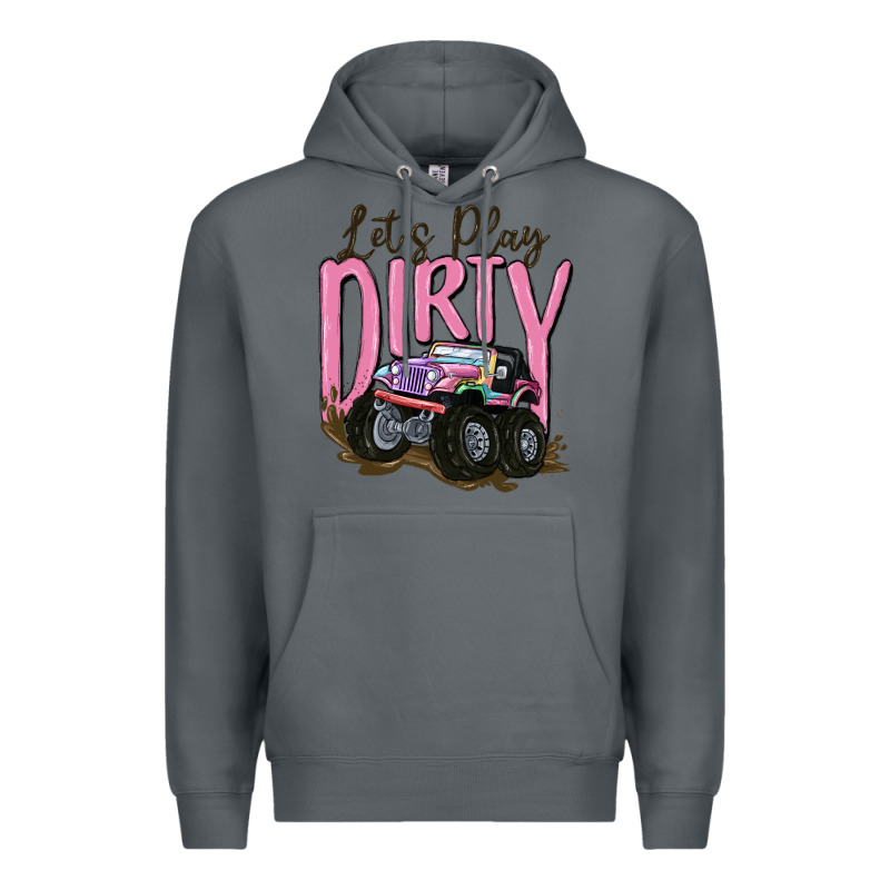 Let's Play Dirty Premium Hoodie by MaliasSmallBusiness | Teevron