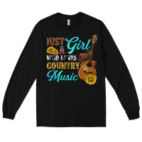 Black just a girl who loves country music Long Sleeve Tee - texasbilliewilder