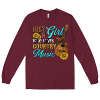 Burgundy just a girl who loves country music Long Sleeve Tee - texasbilliewilder