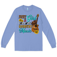 Colony Blue just a girl who loves country music Long Sleeve Tee - texasbilliewilder