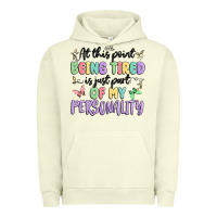 At This Point Being Tired Is Just Part Of My Perso Urban Hoodie | Teevron