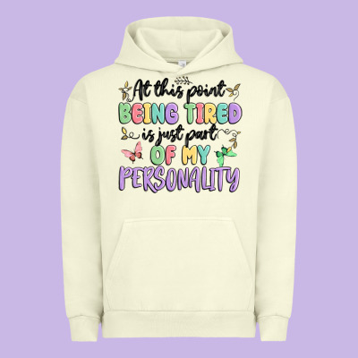At This Point Being Tired Is Just Part Of My Perso Urban Hoodie Designed By Maliassmallbusiness