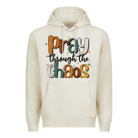 Oatmeal Heather pray throthe chaos Premium Hoodie - MaliasSmallBusiness