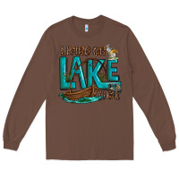 Chestnut living on lake time Long Sleeve Tee - texasbilliewilder