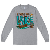 Heather Grey living on lake time Long Sleeve Tee - texasbilliewilder