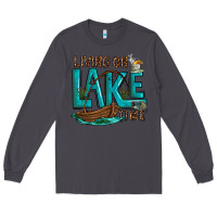 Smoke living on lake time Long Sleeve Tee - texasbilliewilder