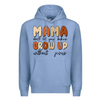 Colony Blue mama dont let your babies grow up without jesus Premium Hoodie - MaliasSmallBusiness
