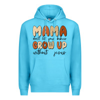 Ocean Blue mama dont let your babies grow up without jesus Premium Hoodie - MaliasSmallBusiness