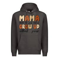 Smoke mama dont let your babies grow up without jesus Premium Hoodie - MaliasSmallBusiness