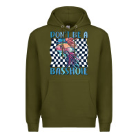 Army Green dont be a basshole Premium Hoodie - MaliasSmallBusiness