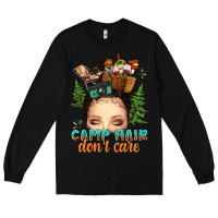 Black messy bun camp hair dont care Long Sleeve Tee - texasbilliewilder