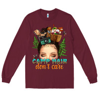Burgundy messy bun camp hair dont care Long Sleeve Tee - texasbilliewilder