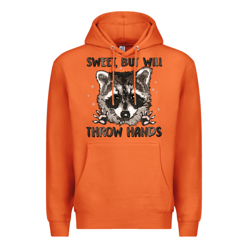 Sweet But Will Throw Hands Premium Hoodie by MaliasSmallBusiness | Teevron