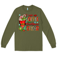 Army Green i run on coffee and christmas cheer Long Sleeve Tee - Zillion Design Studio