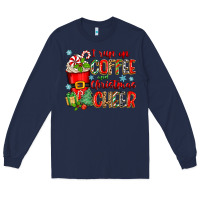 Navy i run on coffee and christmas cheer Long Sleeve Tee - Zillion Design Studio