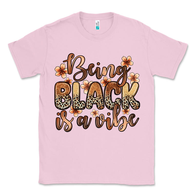 Being Black Is A Vibe Classic Tee by Zillion Design Studio | Teevron