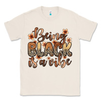 Natural being black is a vibe Classic Tee - Zillion Design Studio