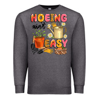 Charcoal Heather hoeing ain't easy Premium Sweatshirt - Artiststas