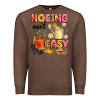 Chestnut hoeing ain't easy Premium Sweatshirt - Artiststas