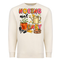 Sandshell hoeing ain't easy Premium Sweatshirt - Artiststas