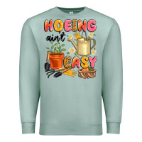 Seafoam hoeing ain't easy Premium Sweatshirt - Artiststas