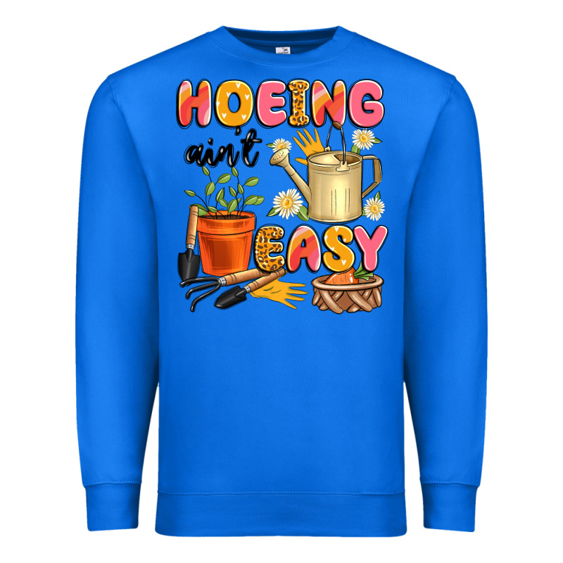 Hoeing Ain't Easy Premium Sweatshirt by Artiststas | Teevron