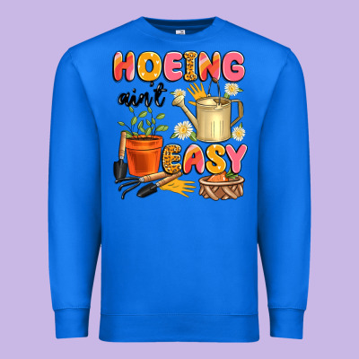 Hoeing Ain't Easy Premium Sweatshirt Designed By Artiststas