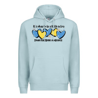 Blue Mist it's okay to be little extra down syndrome awarene Premium Hoodie - MaliasSmallBusiness