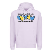 Lilac it's okay to be little extra down syndrome awarene Premium Hoodie - MaliasSmallBusiness