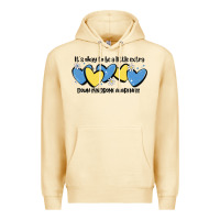 Pina Colada it's okay to be little extra down syndrome awarene Premium Hoodie - MaliasSmallBusiness