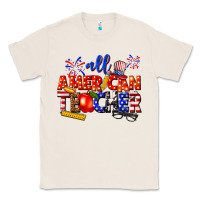 Natural all american teacher Classic Tee - texasbilliewilder