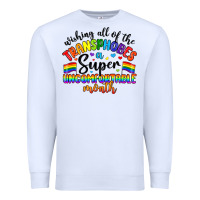 White wishing all of the transphobes uncomfortable month Premium Sweatshirt - Artiststas