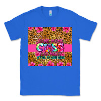 True Royal some moms cuss too much it's me i'm some moms Classic Tee - Zillion Design Studio