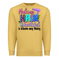Antique Gold making hair beautiful is kinda my thing Premium Sweatshirt - Artiststas