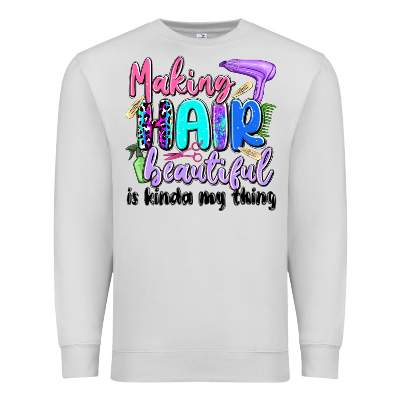 Making Hair Beautiful Is Kinda My Thing Premium Sweatshirt by Artiststas | Teevron
