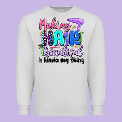Making Hair Beautiful Is Kinda My Thing Premium Sweatshirt Designed By Artiststas