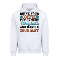 White drink your coffee put on some turquoise and handle Urban Hoodie - MaliasSmallBusiness