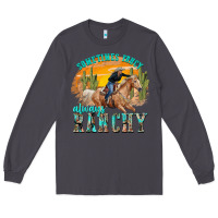 Smoke sometimes fancy always ranchy Long Sleeve Tee - texasbilliewilder