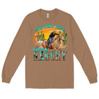 Toasted Coconut sometimes fancy always ranchy Long Sleeve Tee - texasbilliewilder
