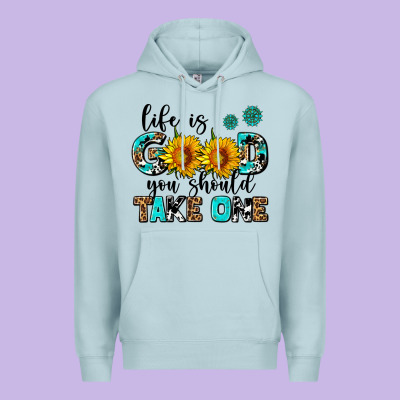 Life Is Good You Should Get One Premium Hoodie Designed By Adodesignshop