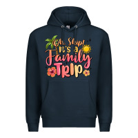 Navy oh ship its a family trip summer vacation Premium Hoodie - MaliasSmallBusiness